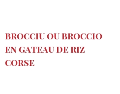 Recipe Brocciu ou Broccio en Gateau de riz Corse